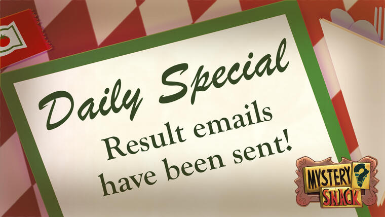 Mystery Snack Results Emails Sent